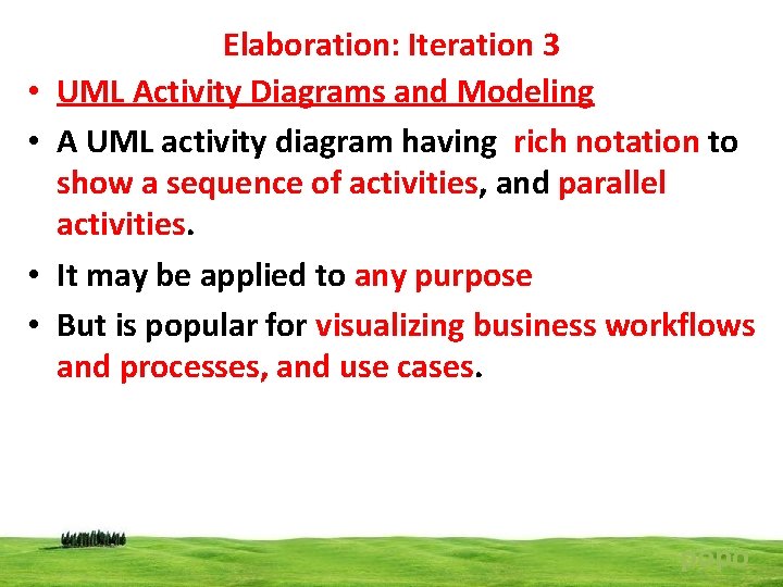  • • Elaboration: Iteration 3 UML Activity Diagrams and Modeling A UML activity