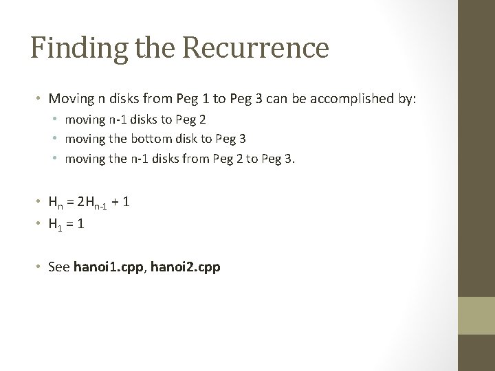 Finding the Recurrence • Moving n disks from Peg 1 to Peg 3 can