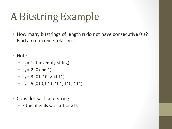 A Bitstring Example • How many bitstrings of length n do not have consecutive