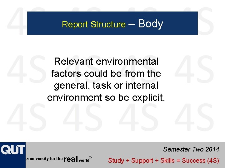 Report Structure – Body Relevant environmental factors could be from the general, task or