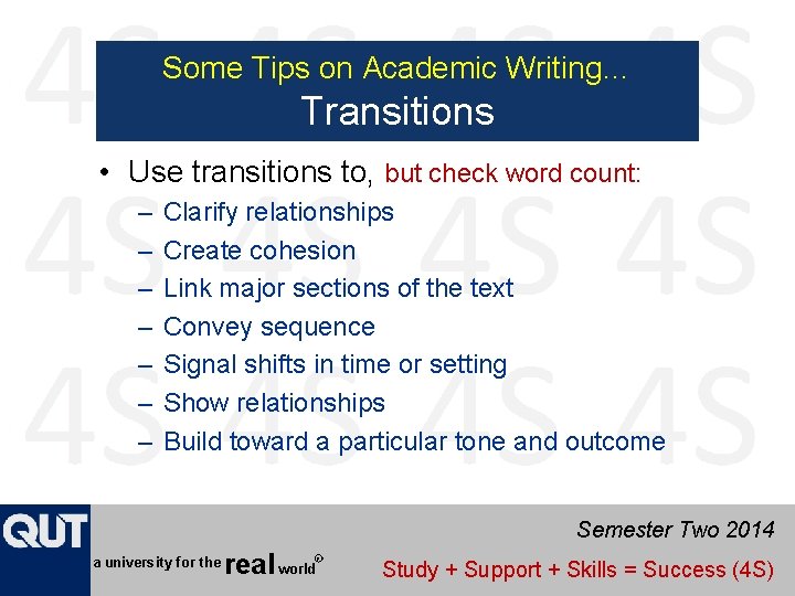 Some Tips on Academic Writing… Transitions • Use transitions to, but check word count: