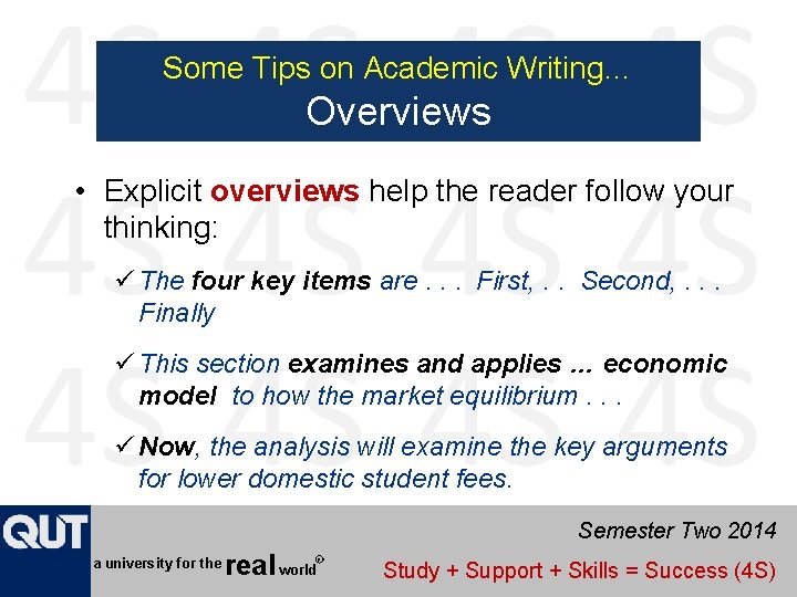 Some Tips on Academic Writing… Overviews • Explicit overviews help the reader follow your