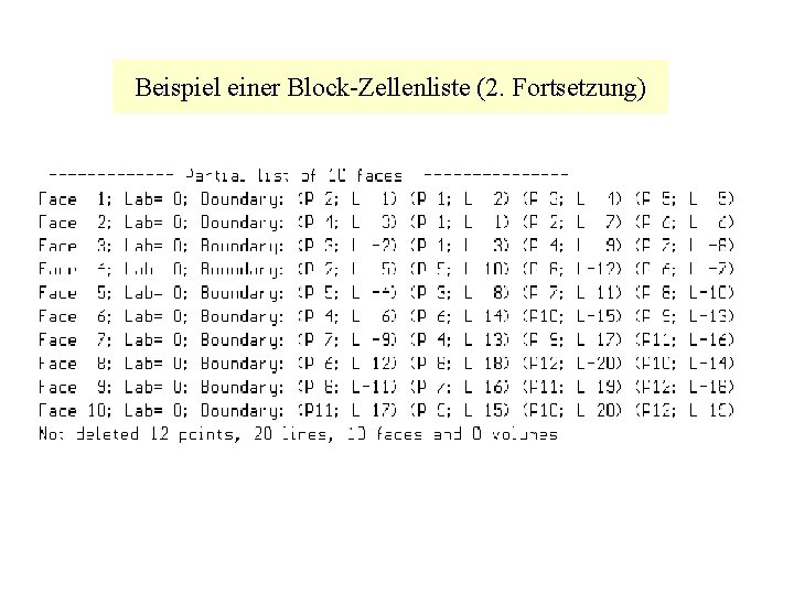 Beispiel einer Block-Zellenliste (2. Fortsetzung) 