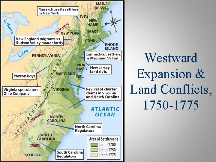 Westward Expansion & Land Conflicts, 1750 -1775 Westward Expansion & Land Conflicts, 1750 -1775