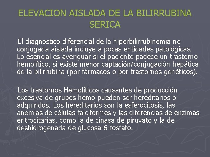 ELEVACION AISLADA DE LA BILIRRUBINA SERICA El diagnostico diferencial de la hiperbilirrubinemia no conjugada