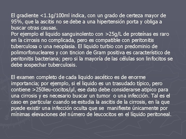 El gradiente <1. 1 g/100 ml indica, con un grado de certeza mayor de