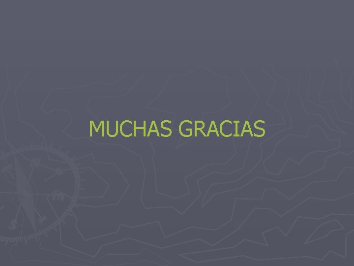 MUCHAS GRACIAS 
