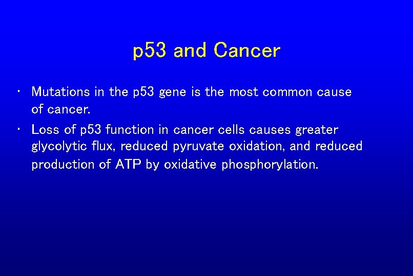 p 53 and Cancer • Mutations in the p 53 gene is the most