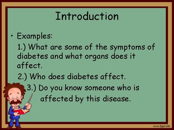 Introduction • Examples: 1. ) What are some of the symptoms of diabetes and