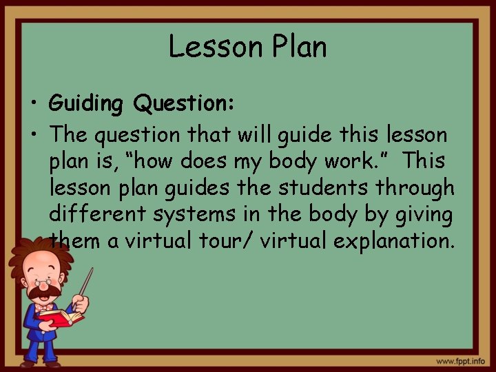 Lesson Plan • Guiding Question: • The question that will guide this lesson plan