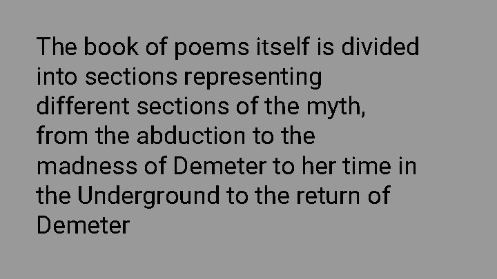 The book of poems itself is divided into sections representing different sections of the