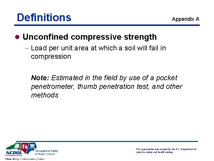 Definitions Appendix A l Unconfined compressive strength - Load per unit area at which