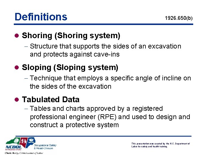 Definitions 1926. 650(b) l Shoring (Shoring system) - Structure that supports the sides of