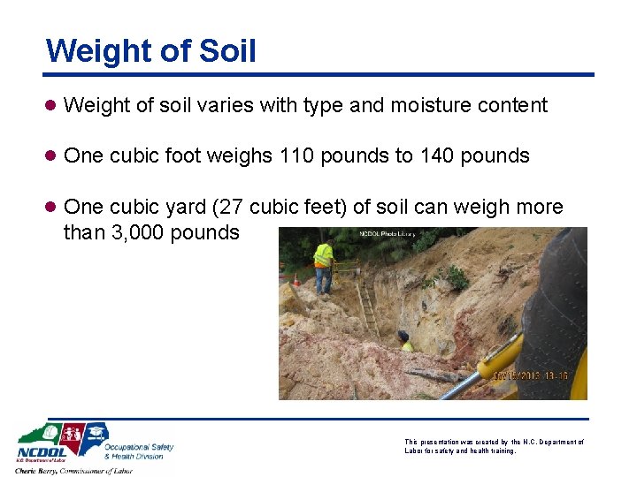 Weight of Soil l Weight of soil varies with type and moisture content l