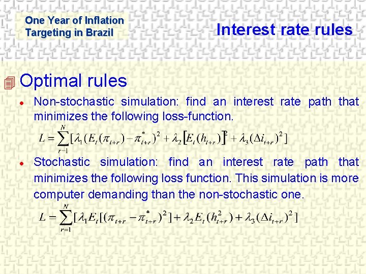 One Year of Inflation Targeting in Brazil 4 Optimal l l Interest rate rules