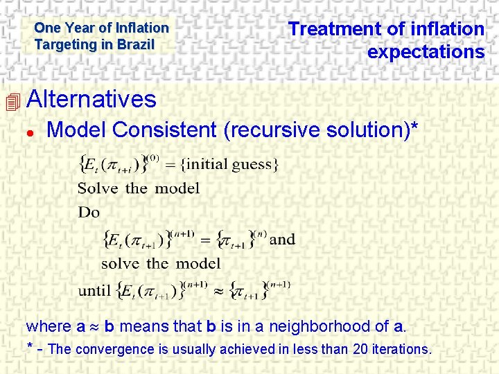 One Year of Inflation Targeting in Brazil Treatment of inflation expectations 4 Alternatives l