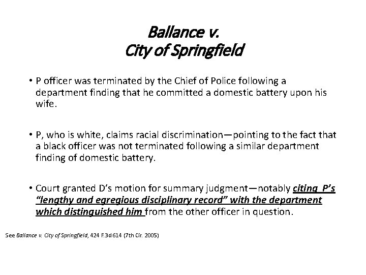 Ballance v. City of Springfield • P officer was terminated by the Chief of