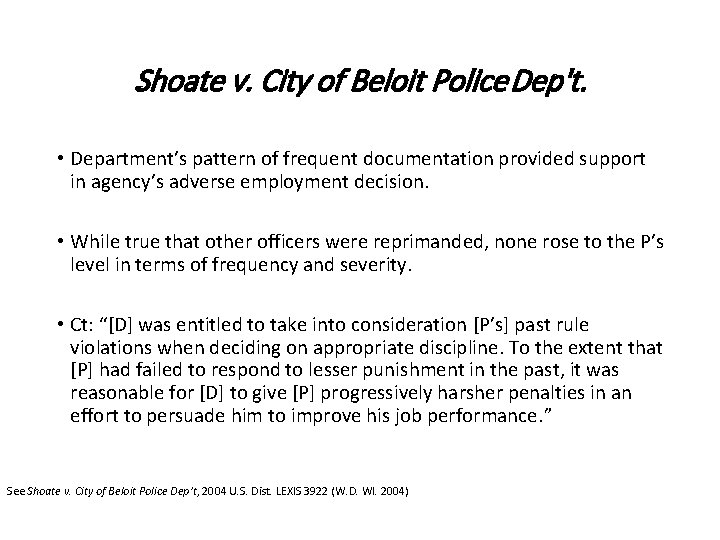 Shoate v. City of Beloit Police Dep't. • Department’s pattern of frequent documentation provided