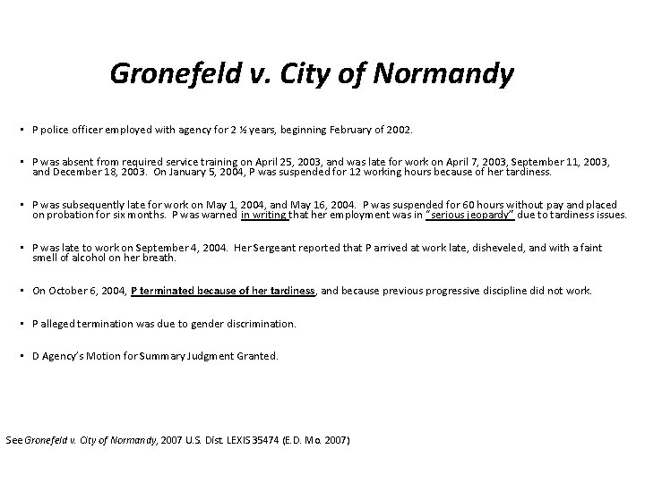 Gronefeld v. City of Normandy • P police officer employed with agency for 2