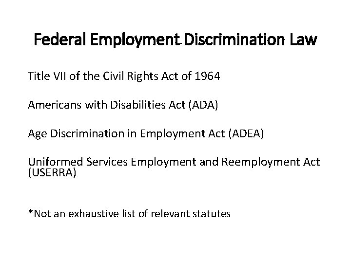 Federal Employment Discrimination Law Title VII of the Civil Rights Act of 1964 Americans