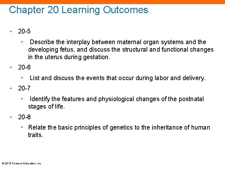 Chapter 20 Learning Outcomes • 20 -5 • Describe the interplay between maternal organ