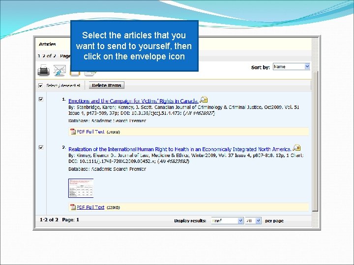 Select the articles that you want to send to yourself, then click on the