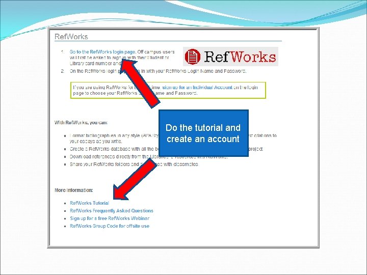 Do the tutorial and create an account 