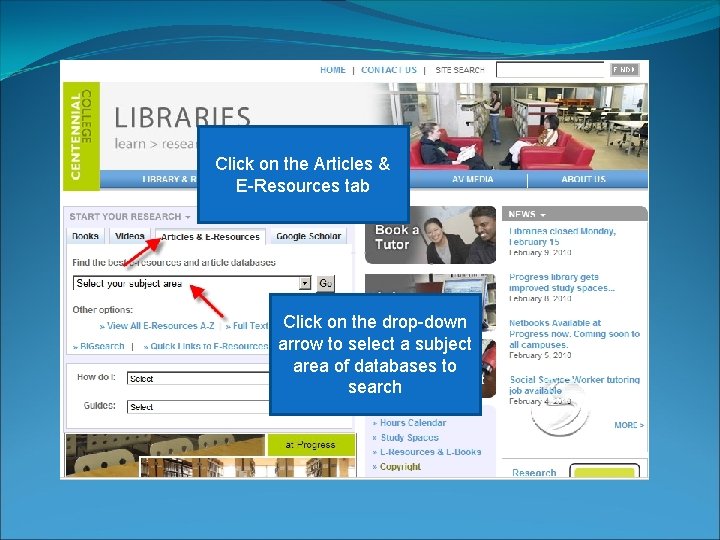 Click on the Articles & E-Resources tab Click on the drop-down arrow to select