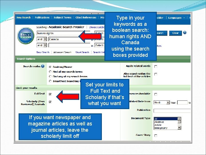 Type in your keywords as a boolean search: human rights AND Canada using the