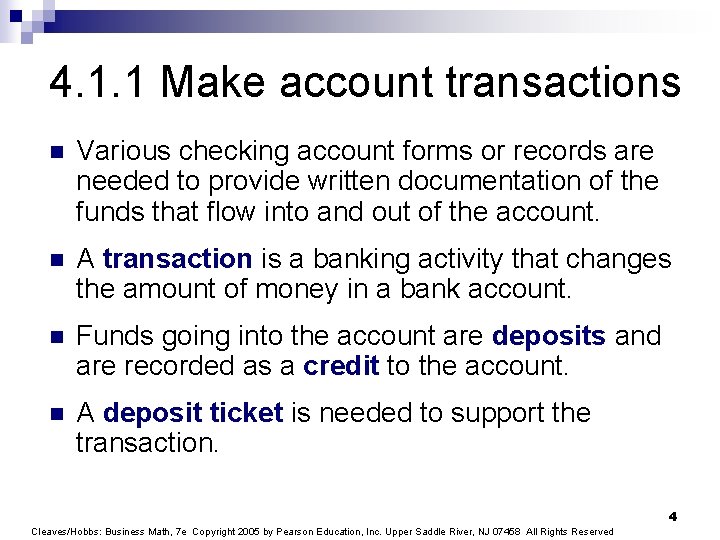 4. 1. 1 Make account transactions n Various checking account forms or records are