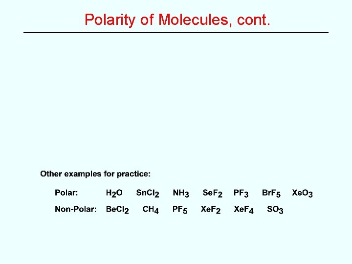 Polarity of Molecules, cont. 