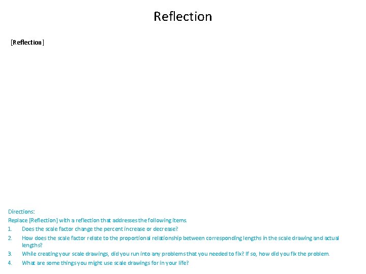 Reflection [Reflection] Directions: Replace [Reflection] with a reflection that addresses the following items. 1.