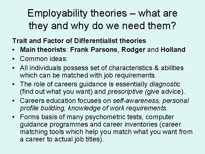 Employability theories – what are they and why do we need them? Trait and Employability theories – what are they and why do we need them? Trait and