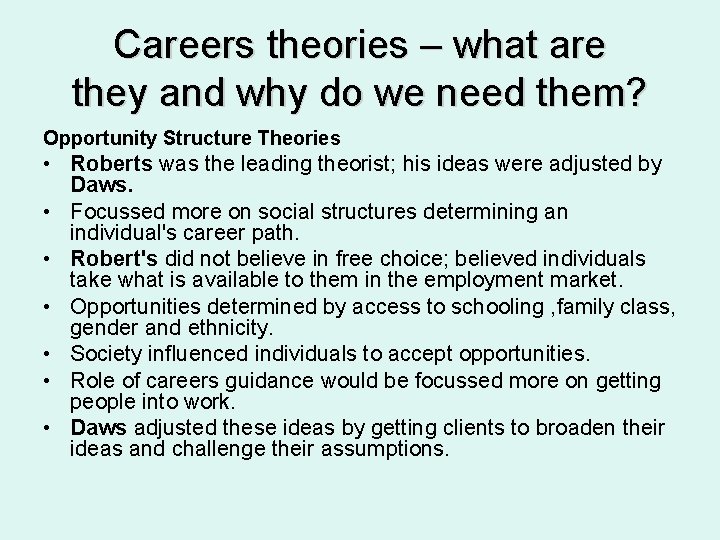 Careers theories – what are they and why do we need them? Opportunity Structure
