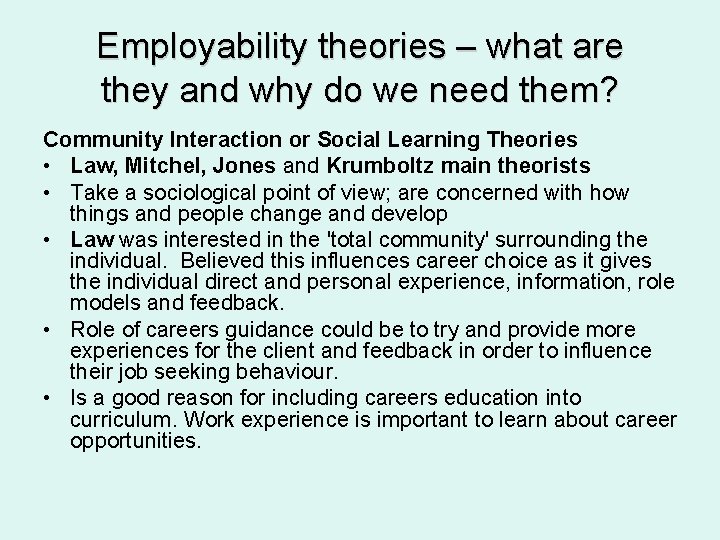Employability theories – what are they and why do we need them? Community Interaction Employability theories – what are they and why do we need them? Community Interaction