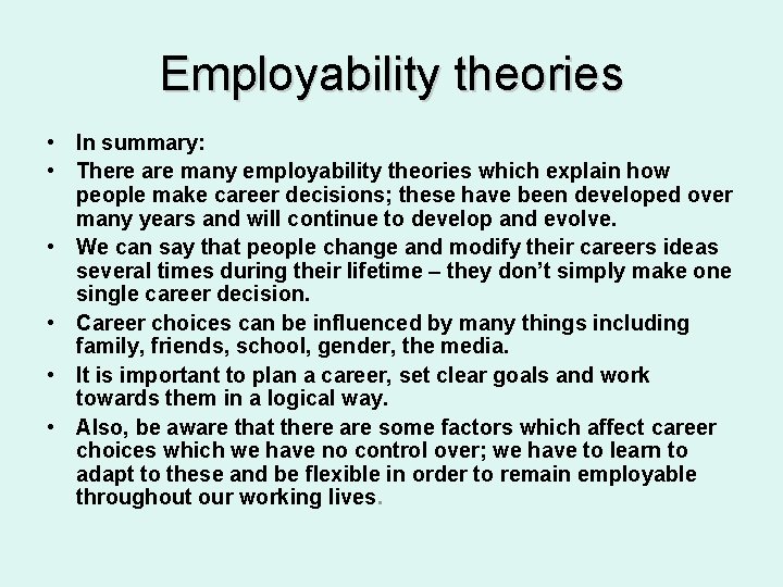 Employability theories • In summary: • There are many employability theories which explain how Employability theories • In summary: • There are many employability theories which explain how