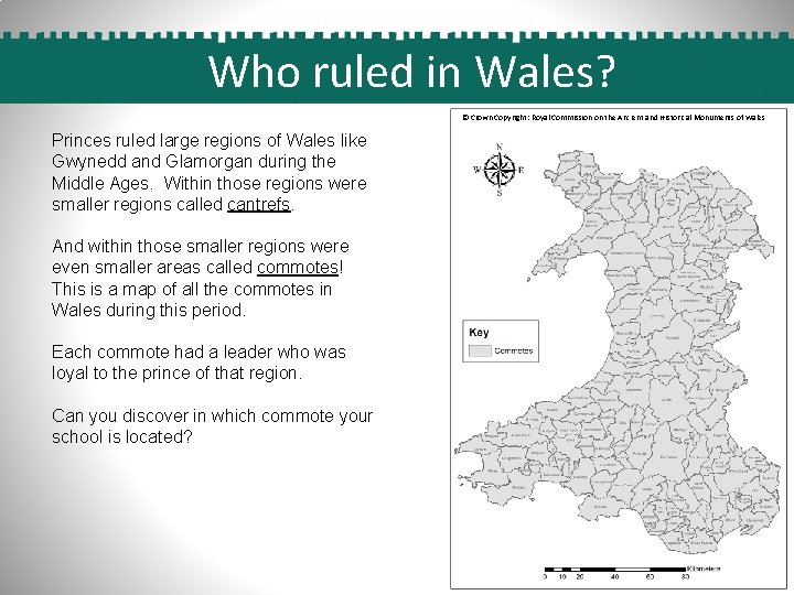 Who ruled in Wales? © Crown Copyright: Royal Commission on the Ancient and Historical