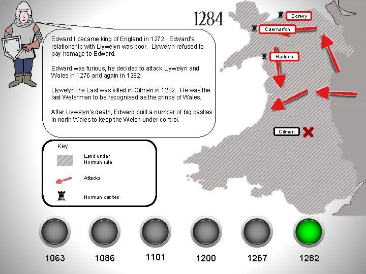 Conwy Caernarfon Edward I became king of England in 1272. Edward’s relationship with Llywelyn