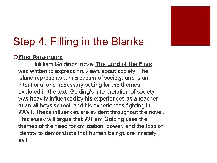 Step 4: Filling in the Blanks ¡ First Paragraph: William Goldings’ novel The Lord