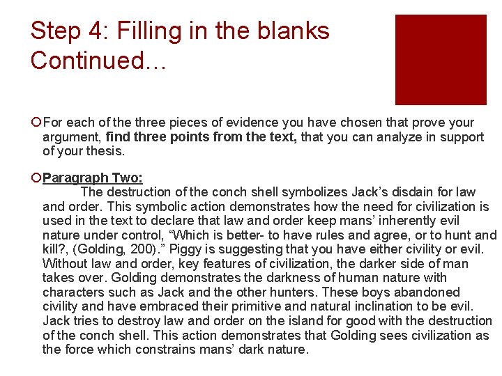 Step 4: Filling in the blanks Continued… ¡ For each of the three pieces