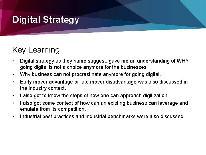 Digital Strategy Key Learning • • • Digital strategy as they name suggest, gave