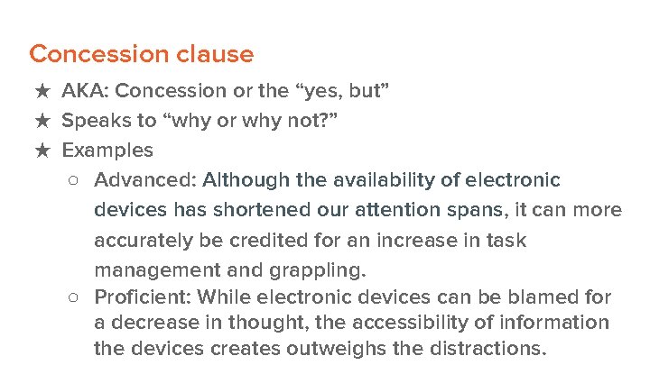 Concession clause ★ AKA: Concession or the “yes, but” ★ Speaks to “why or