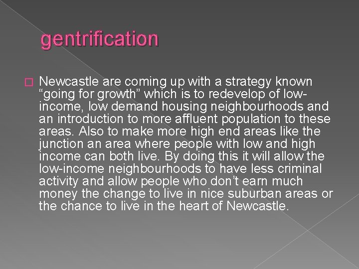 gentrification � Newcastle are coming up with a strategy known “going for growth” which