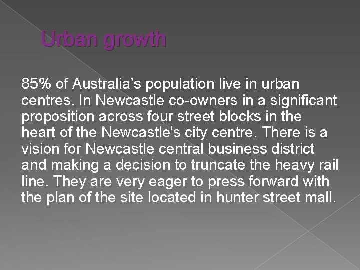 Urban growth 85% of Australia’s population live in urban centres. In Newcastle co-owners in