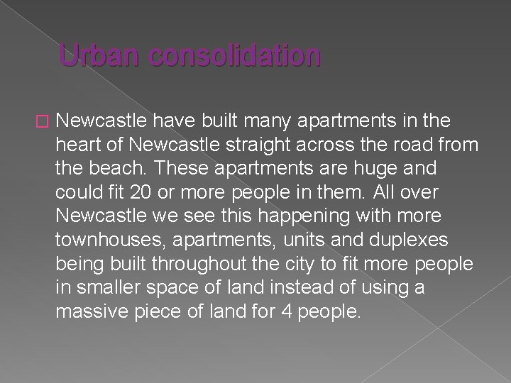 Urban consolidation � Newcastle have built many apartments in the heart of Newcastle straight