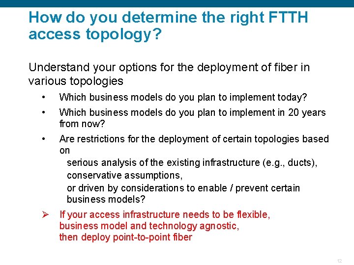 How do you determine the right FTTH access topology? Understand your options for the