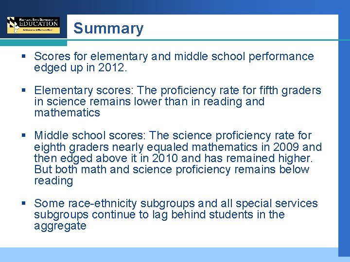 Summary § Scores for elementary and middle school performance edged up in 2012. §