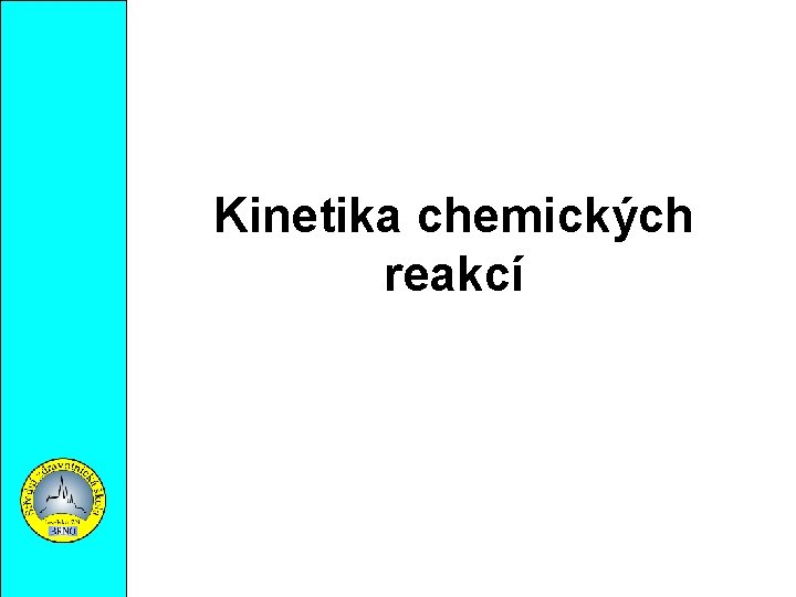 Kinetika chemických reakcí 