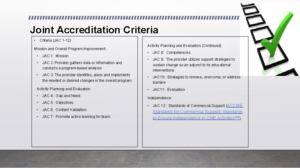 Joint Accreditation Criteria • Criteria (JAC 1 -12) Mission and Overall Program Improvement •