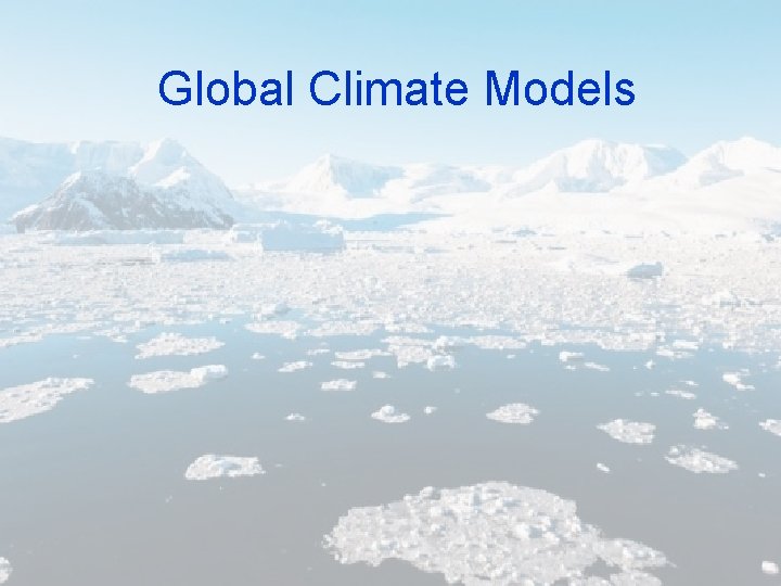 Global Climate Models 